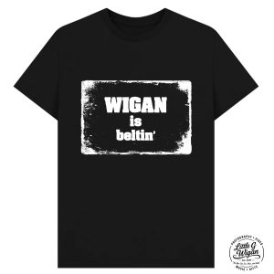 "Wigan is Beltin"
