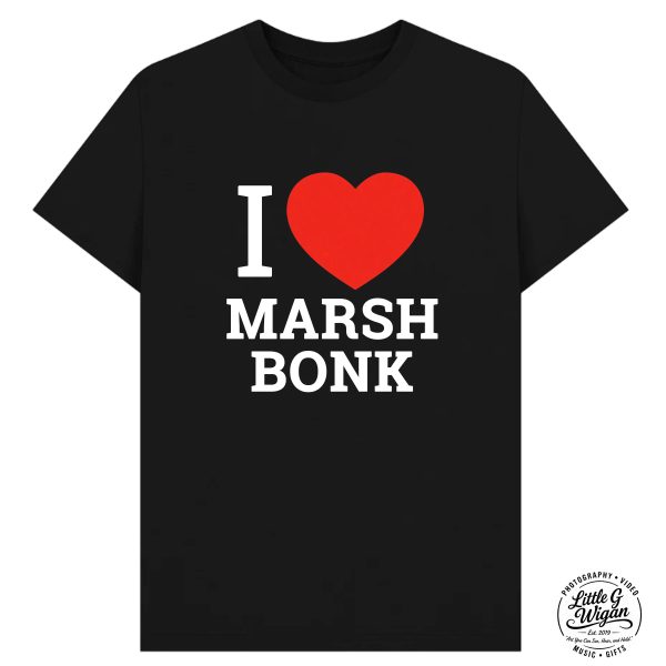 "I Love Marsh Bonk"