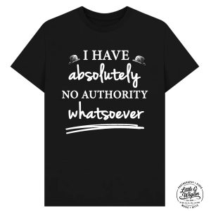"I Have Absolutely No Authority Whatsoever"