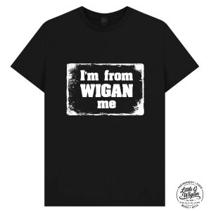 "I'm from Wigan me"